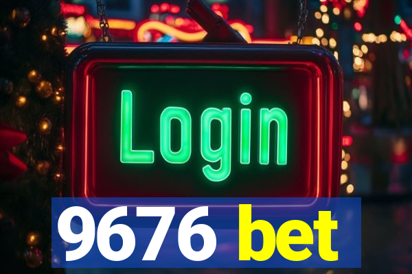 9676 bet